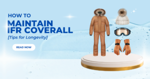 how to maintain IFR Winter Coveralls